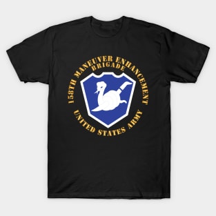 SSI - 158th Maneuver Enhancement Brigade w Txt T-Shirt